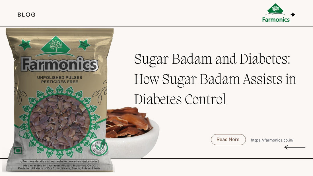 Sugar Badam - Farmonics
