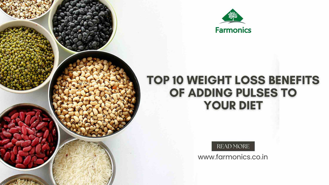 Top 10 Weight Loss Benefits of Adding Pulses to Your Diet