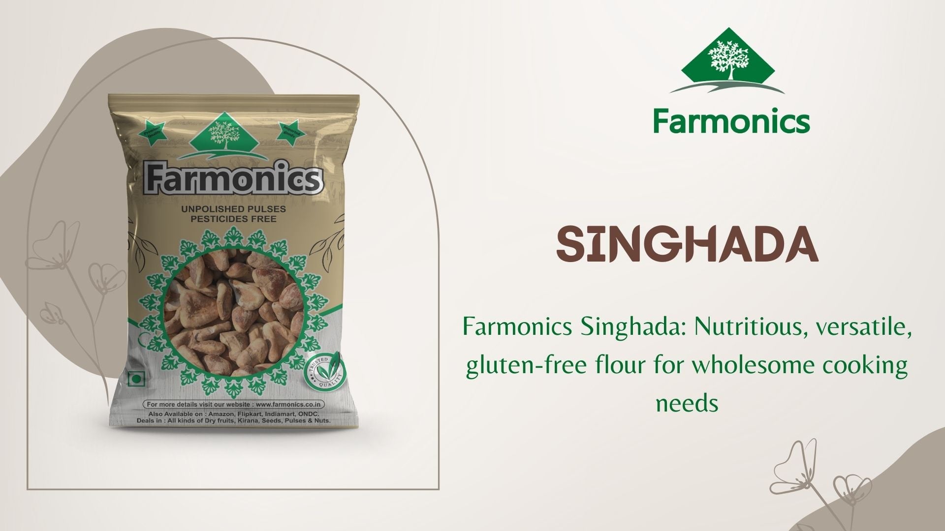 get the best quality singhada from Farmonics 