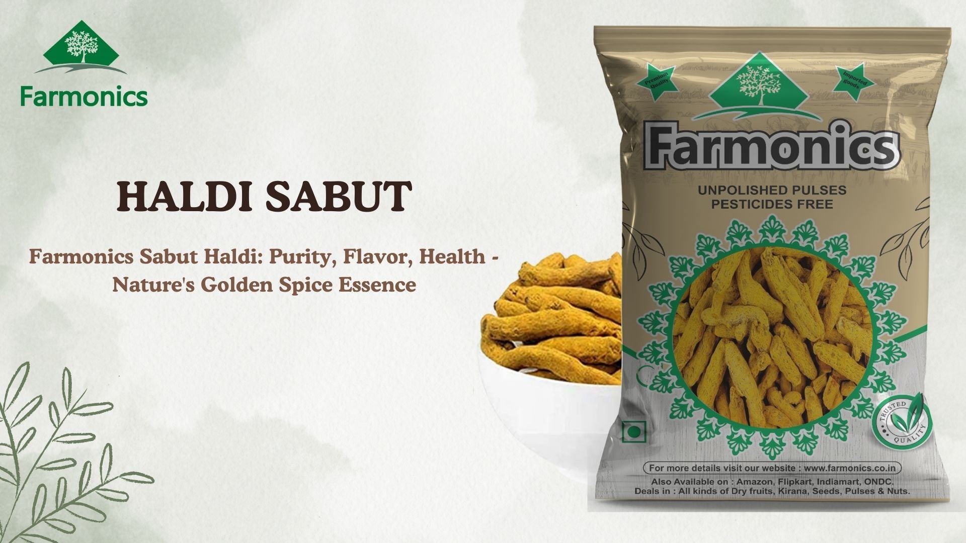 Farmonics sabut haldi: purity, flavor, health nature's golden spice esssence 