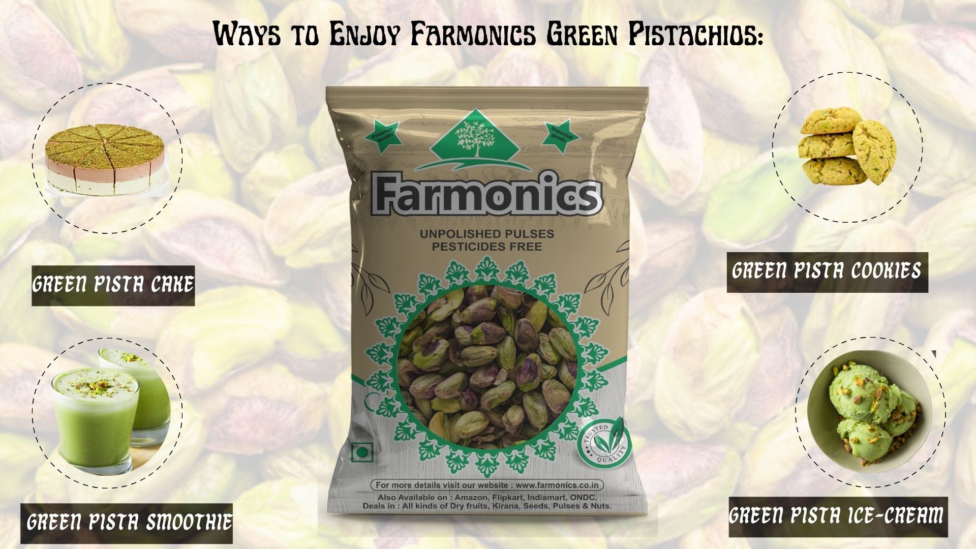 here are some of the ways you can enjoy farmonics green pista