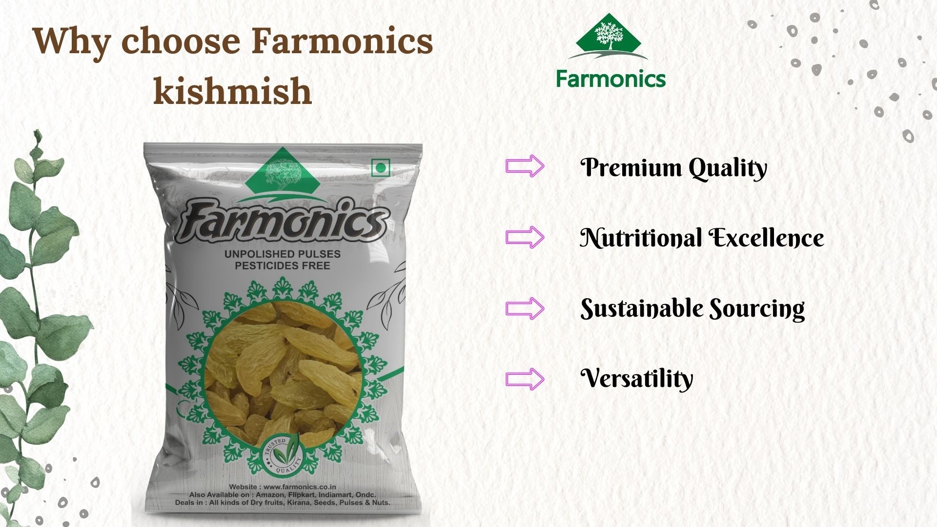   Some of the reasons why you should choose farmonics best quality   Kishmish/Raisins