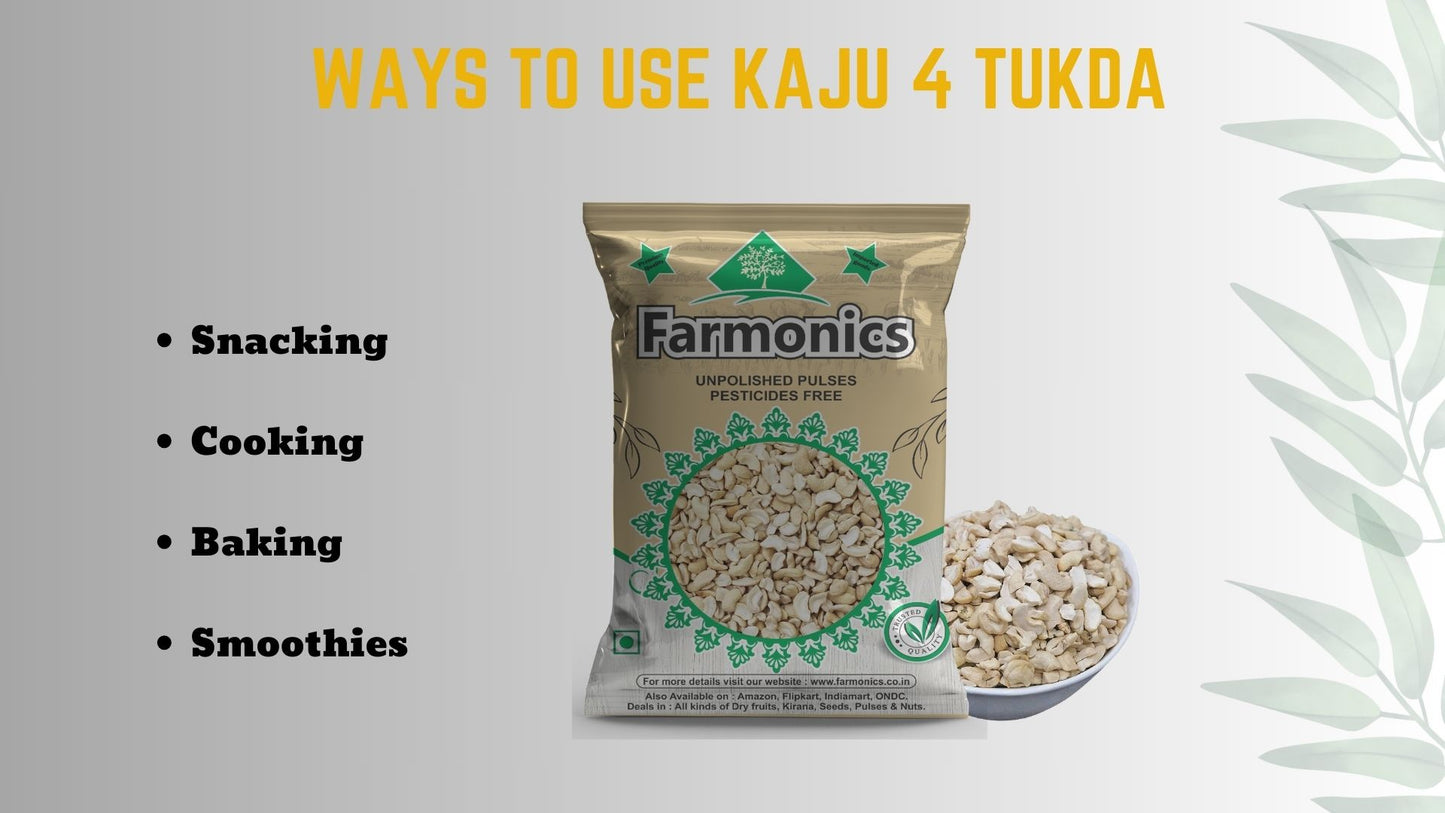 Ways in which you can use farmonics best quality  kaju 4 piece