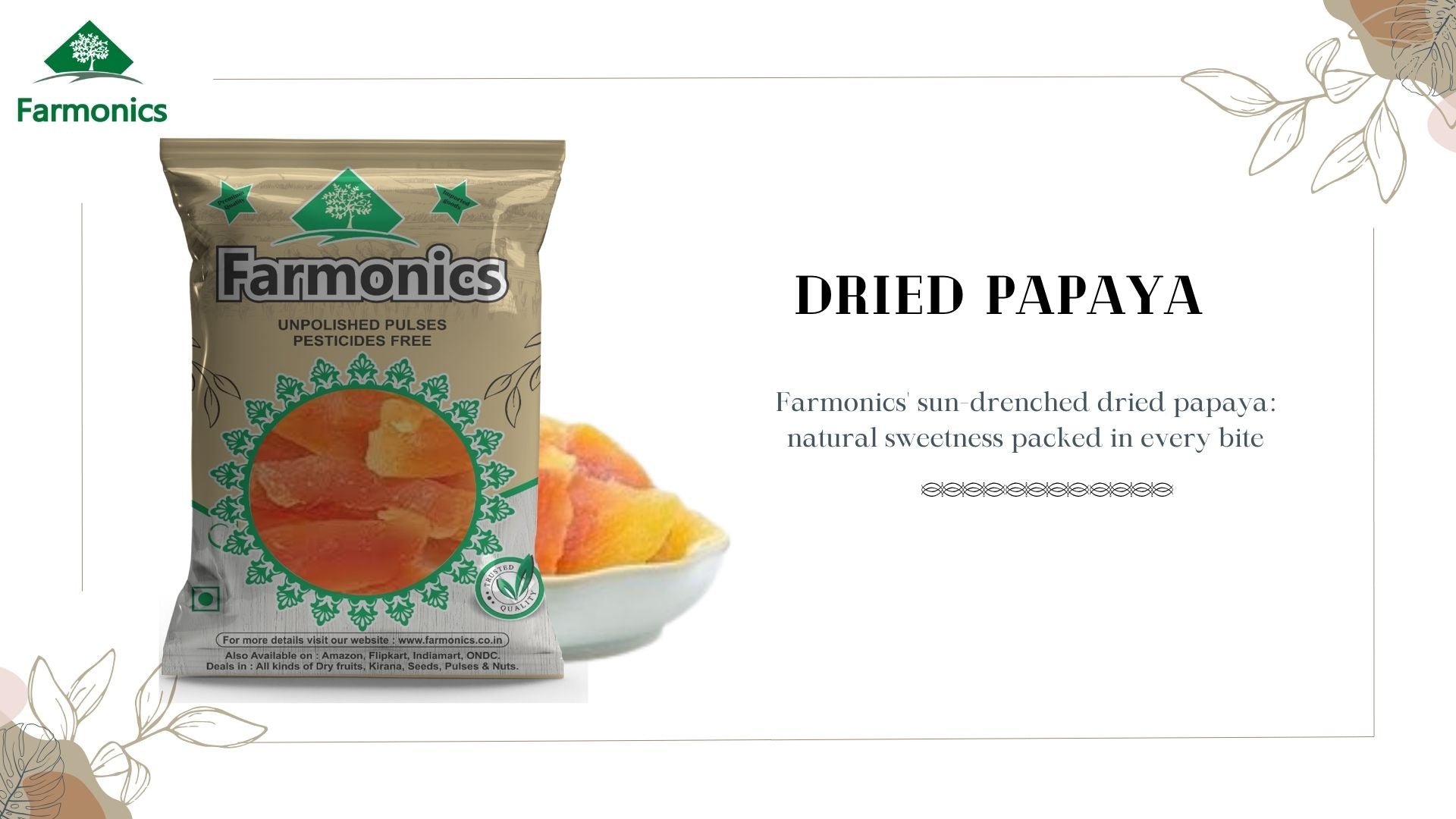 Get the premium quality dried papaya from Farmonics 