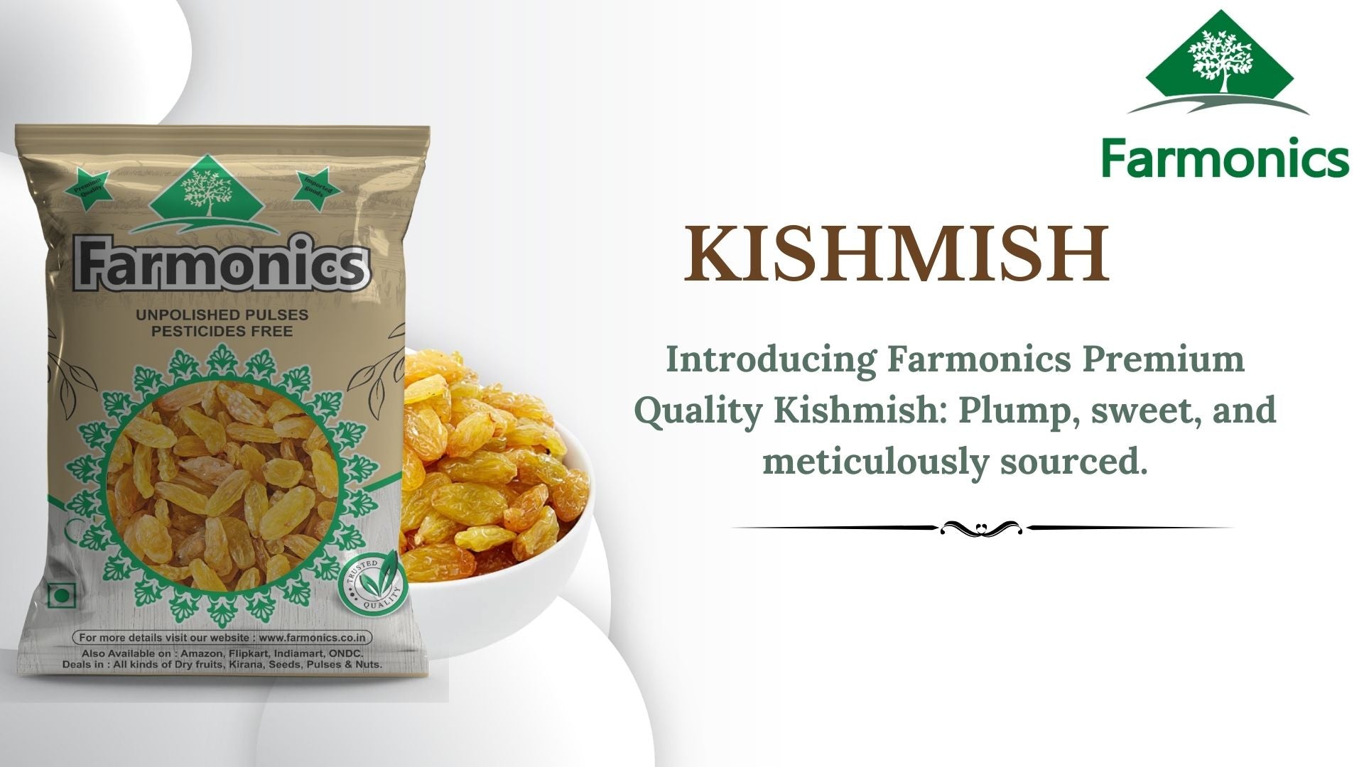  Get the best quality  from Farmonics kishmish /Raisins