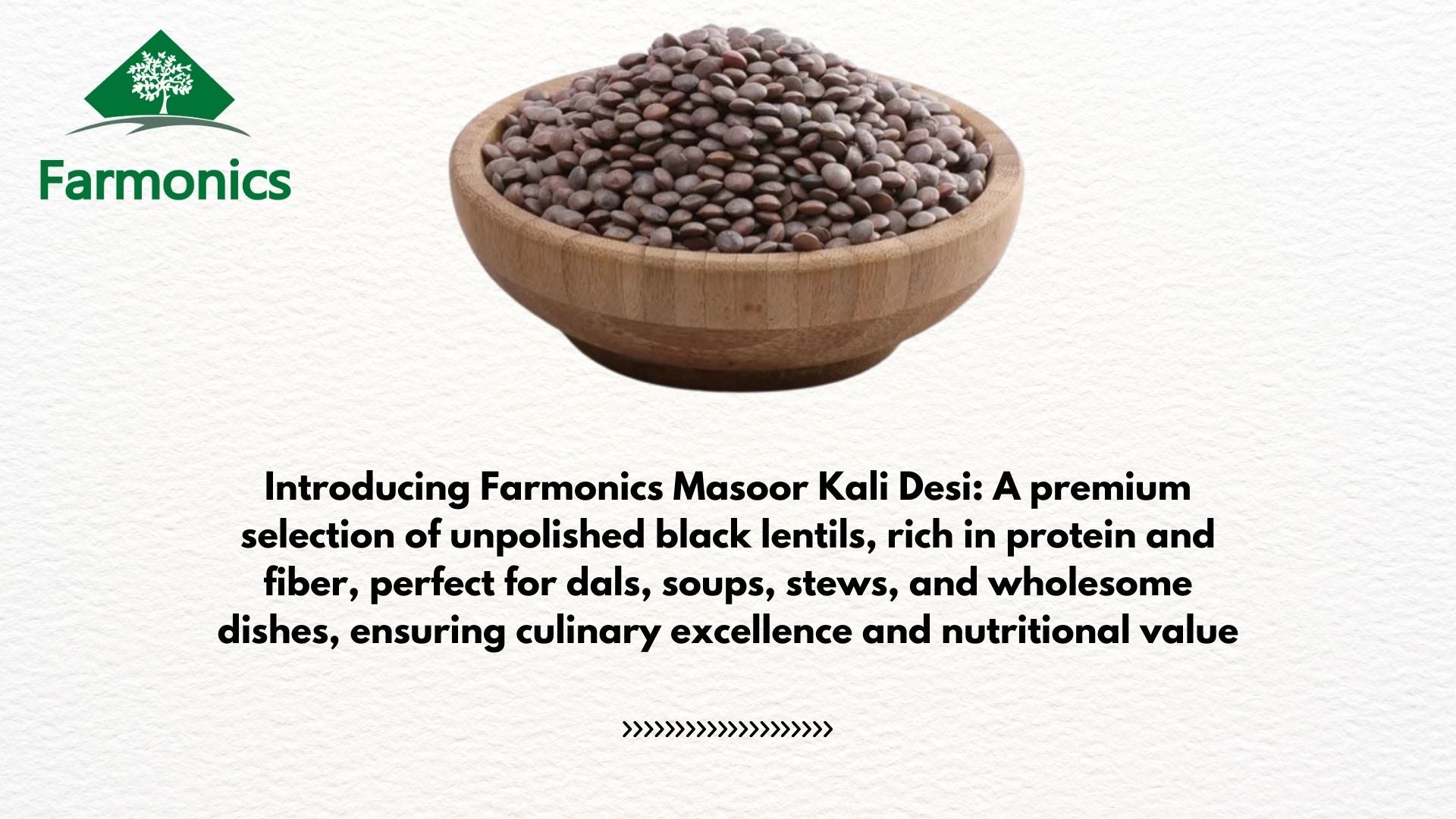 Here are some of the information about farmonics premioum quality   kali masoor