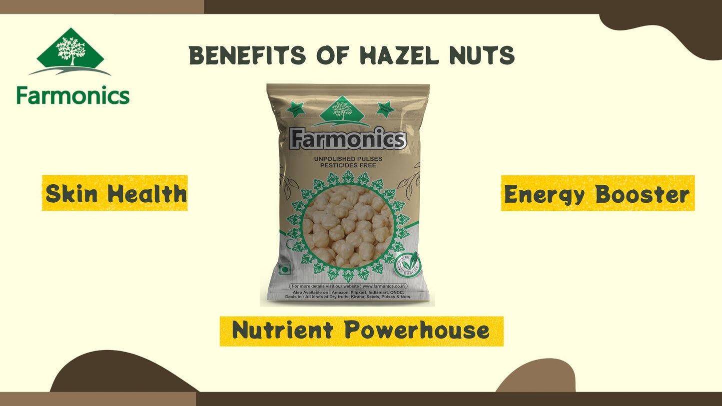 here are some of the benefits of farmonics hazel nuts 