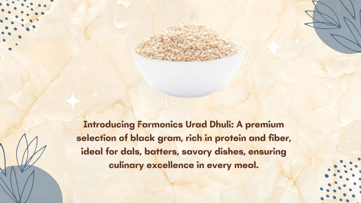Here are some of the information about farmonics premioum quality   urad dhuli