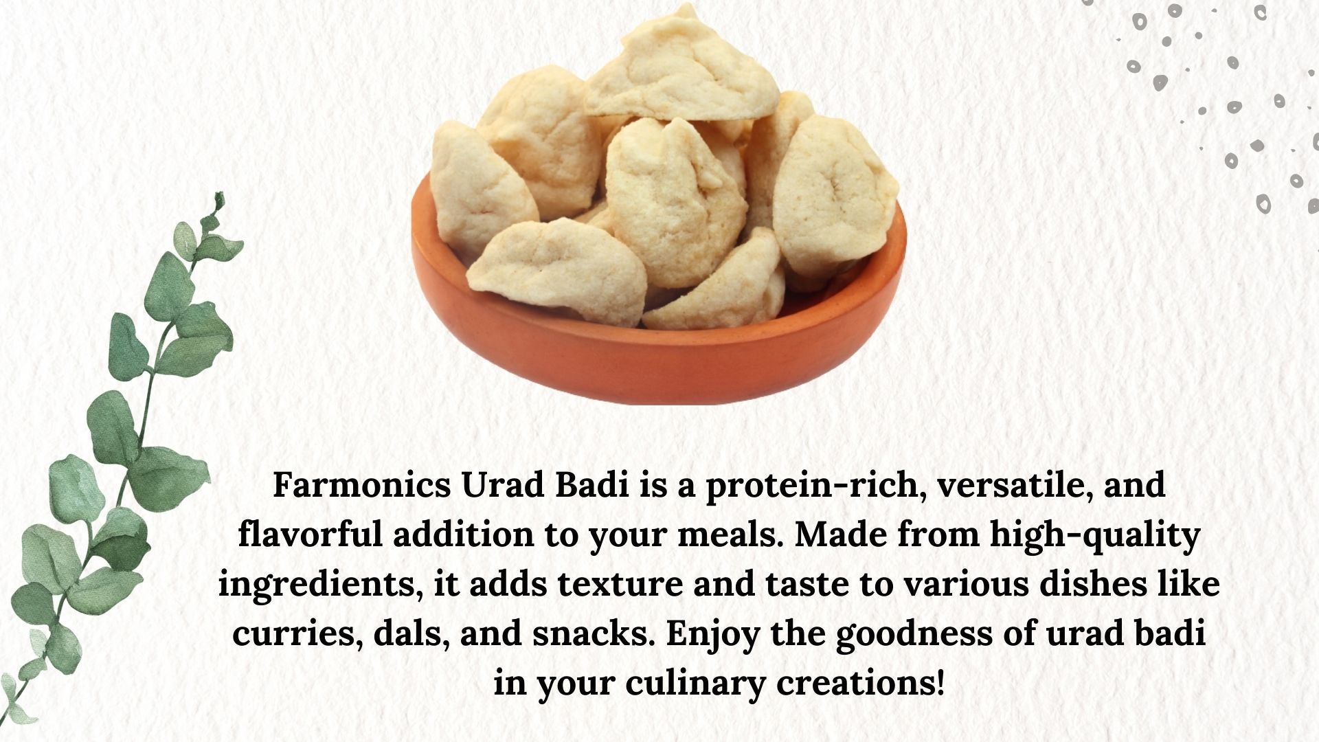 here are some of the information about Farmonics urad badi 