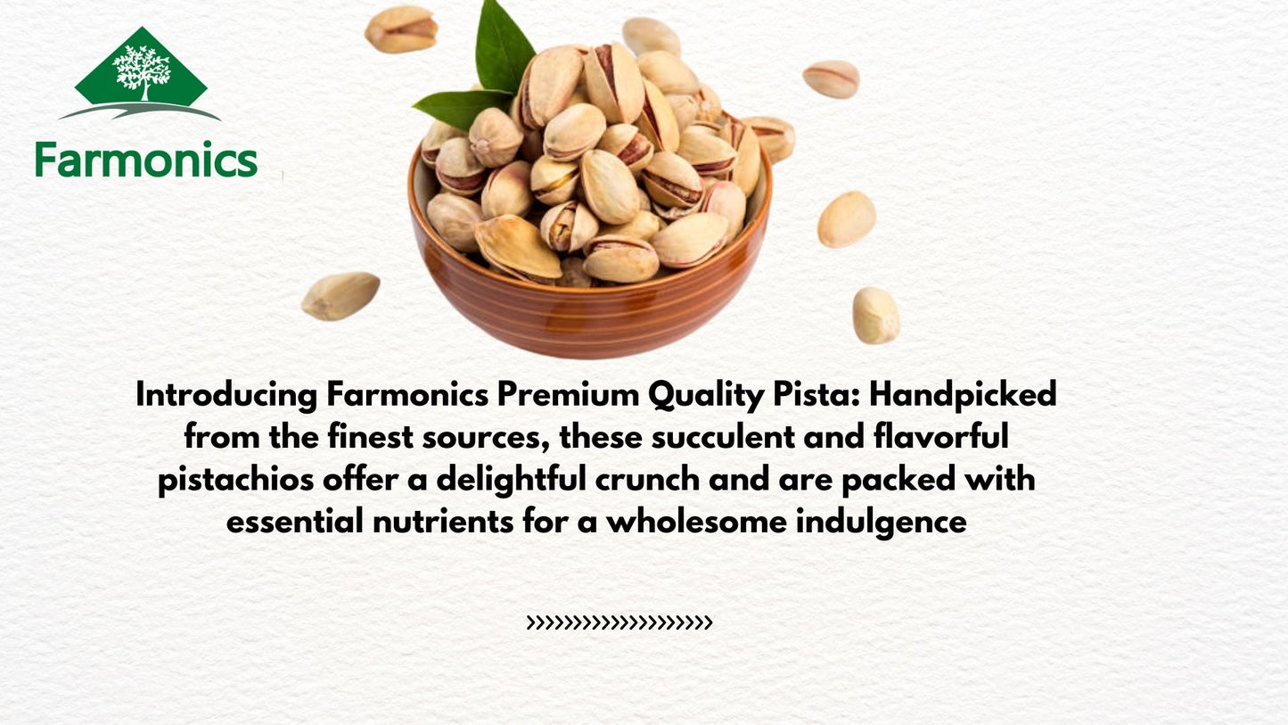 Here are some of the information about farmonics premioum quality   Pista