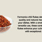 Here are some of the information about Framonics best quality chilli flakes 