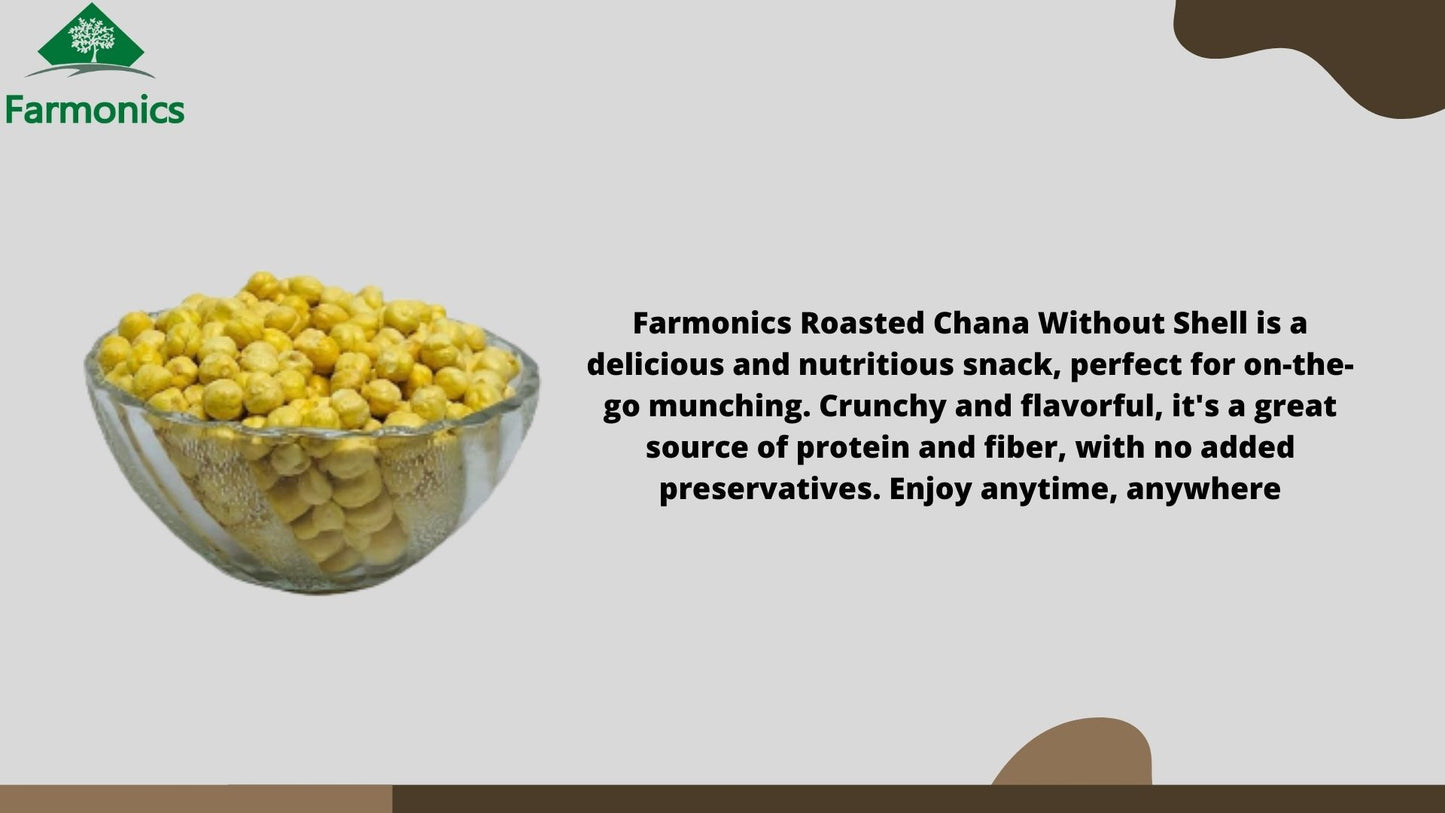 Here are some of the information about Farmonics best quality roasted chana