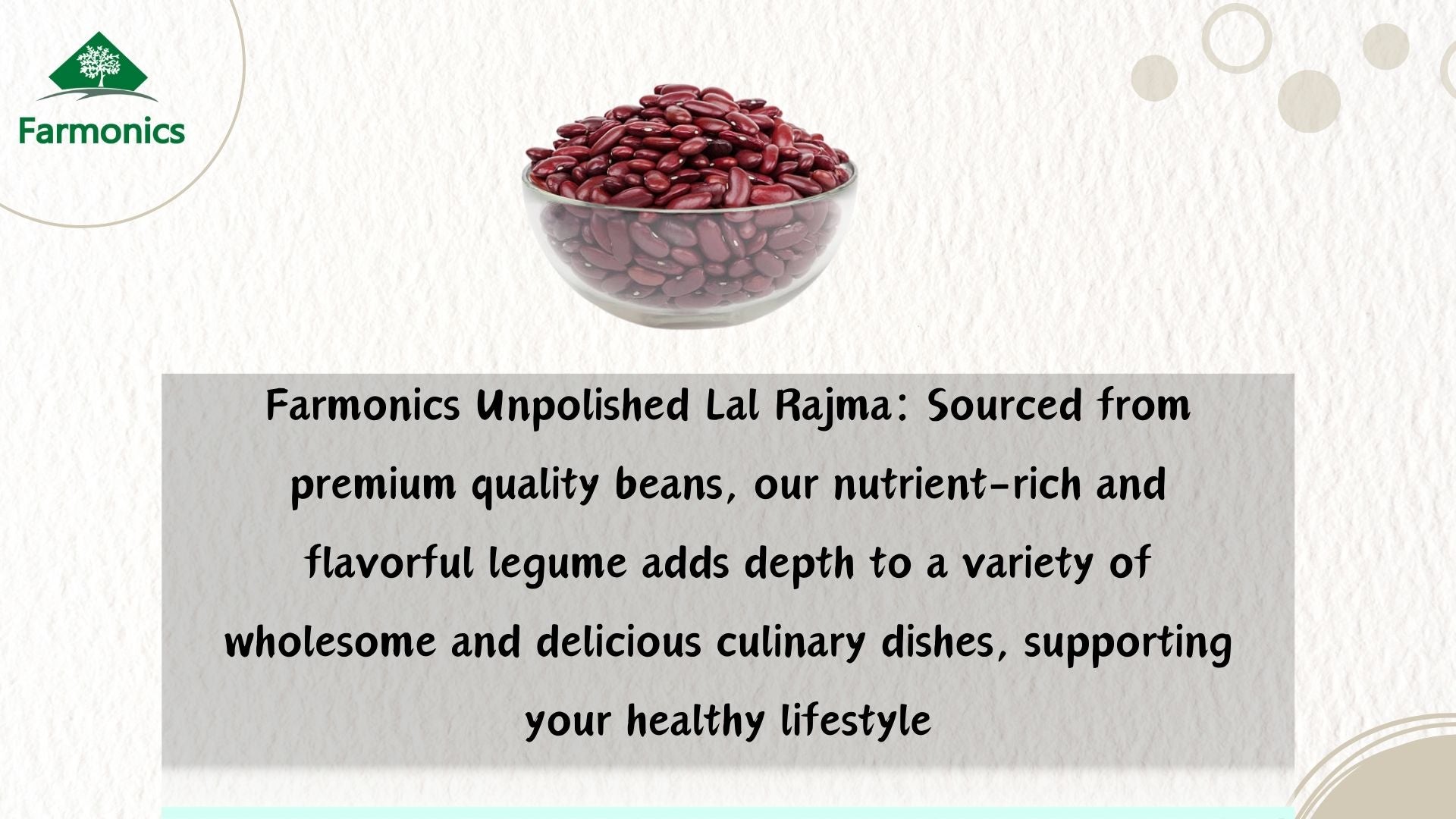 Here are some of the information about Farmonics best quality lal rajma 