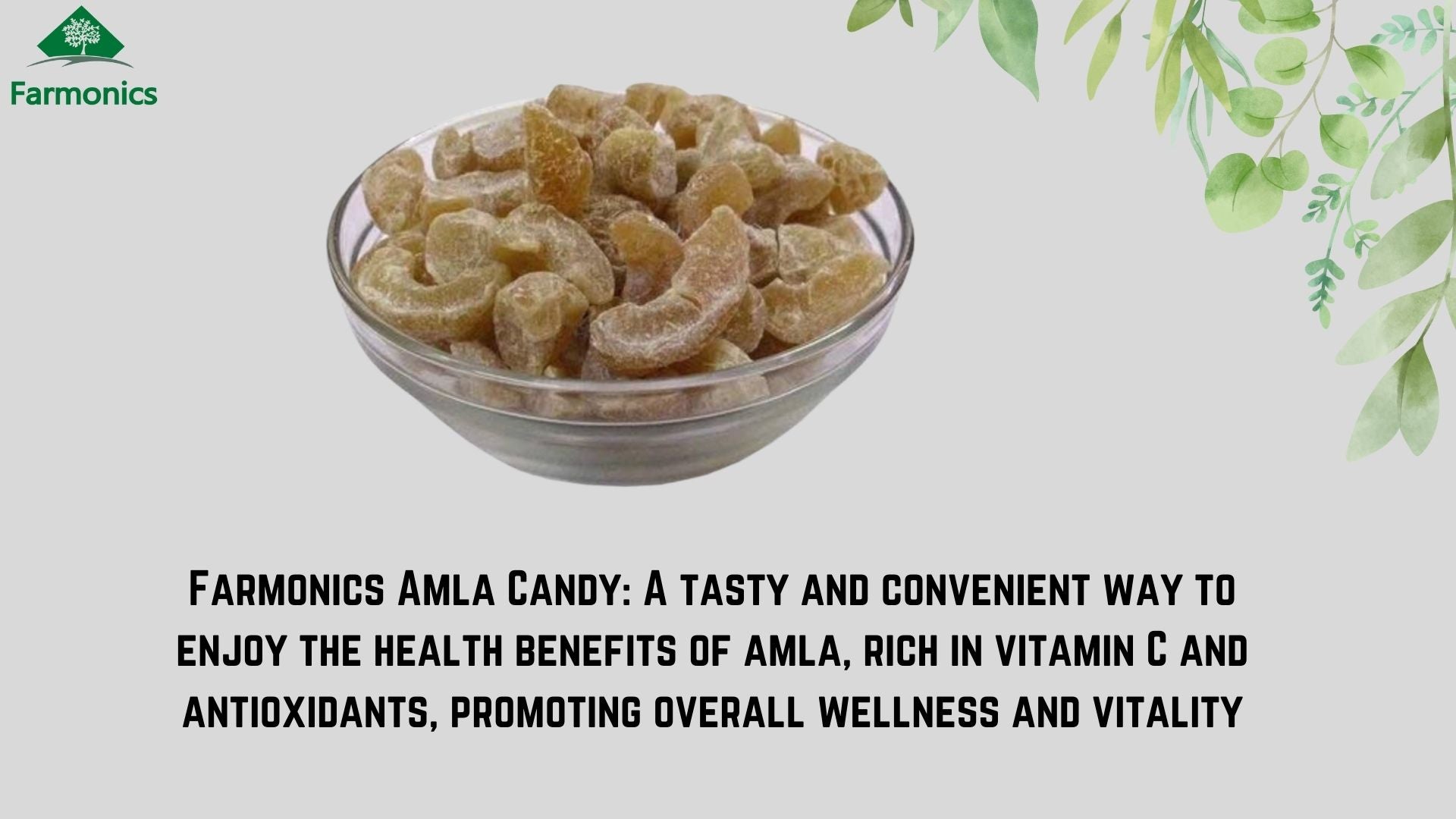 Here are some of the information about amla candy 