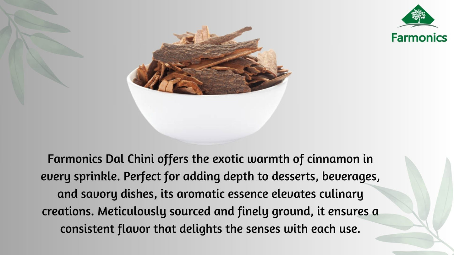 Here are some of the information about Farmonics best quality dal chinni 