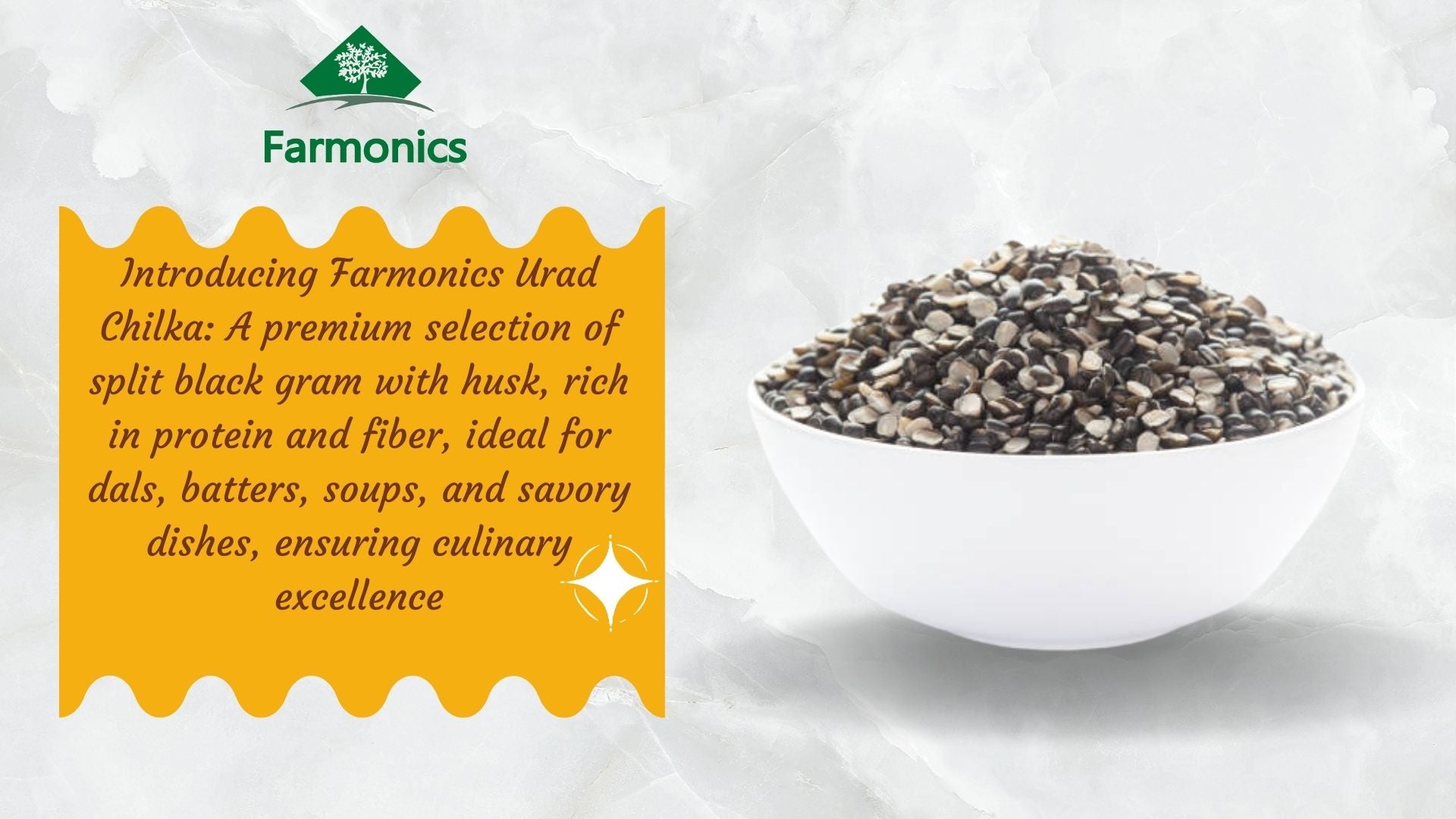 Here are some of the information about Farmonics best quality urad chilka 
