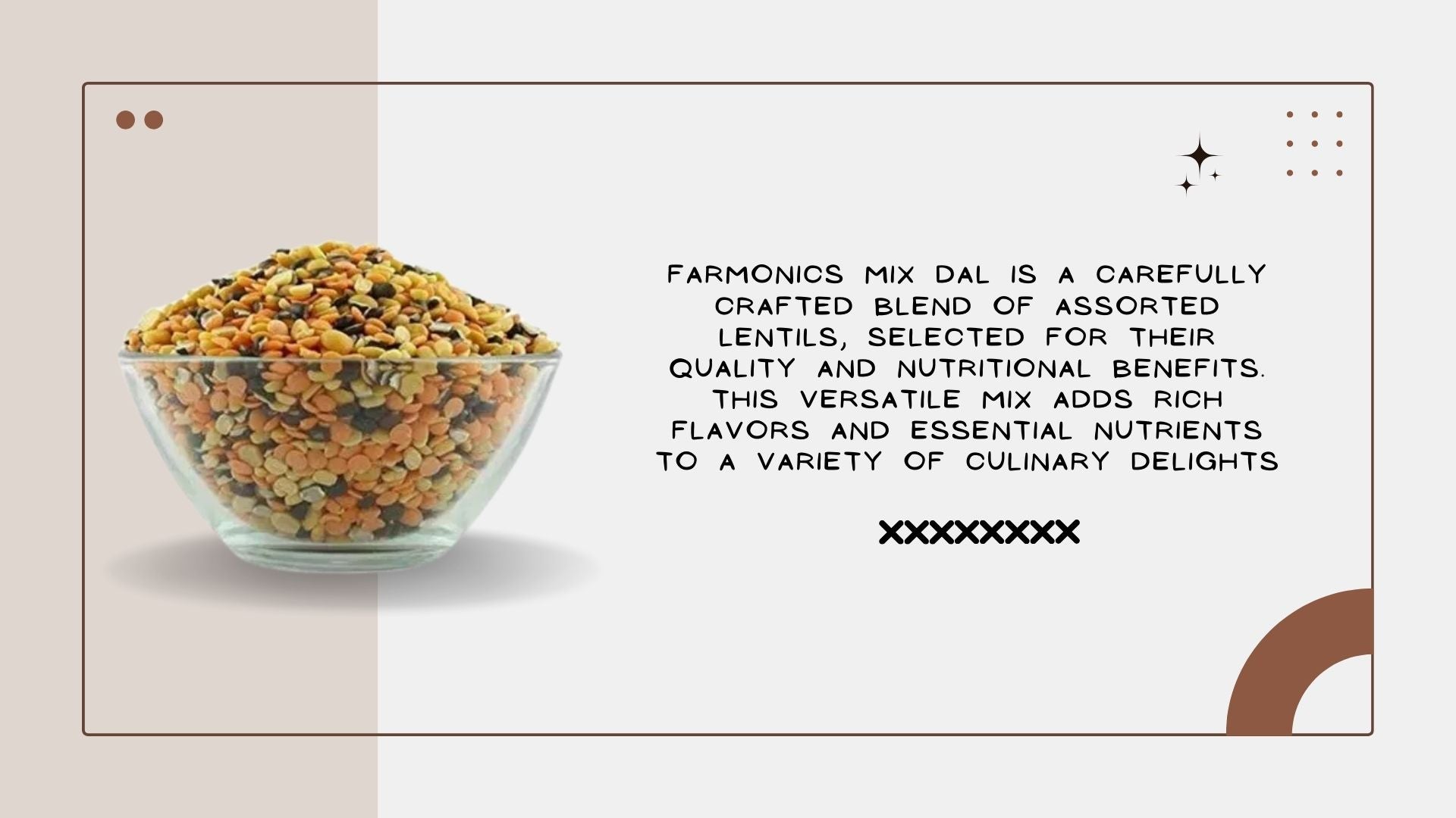 here are some of the informtaion of farmonics unpolished mix dal 