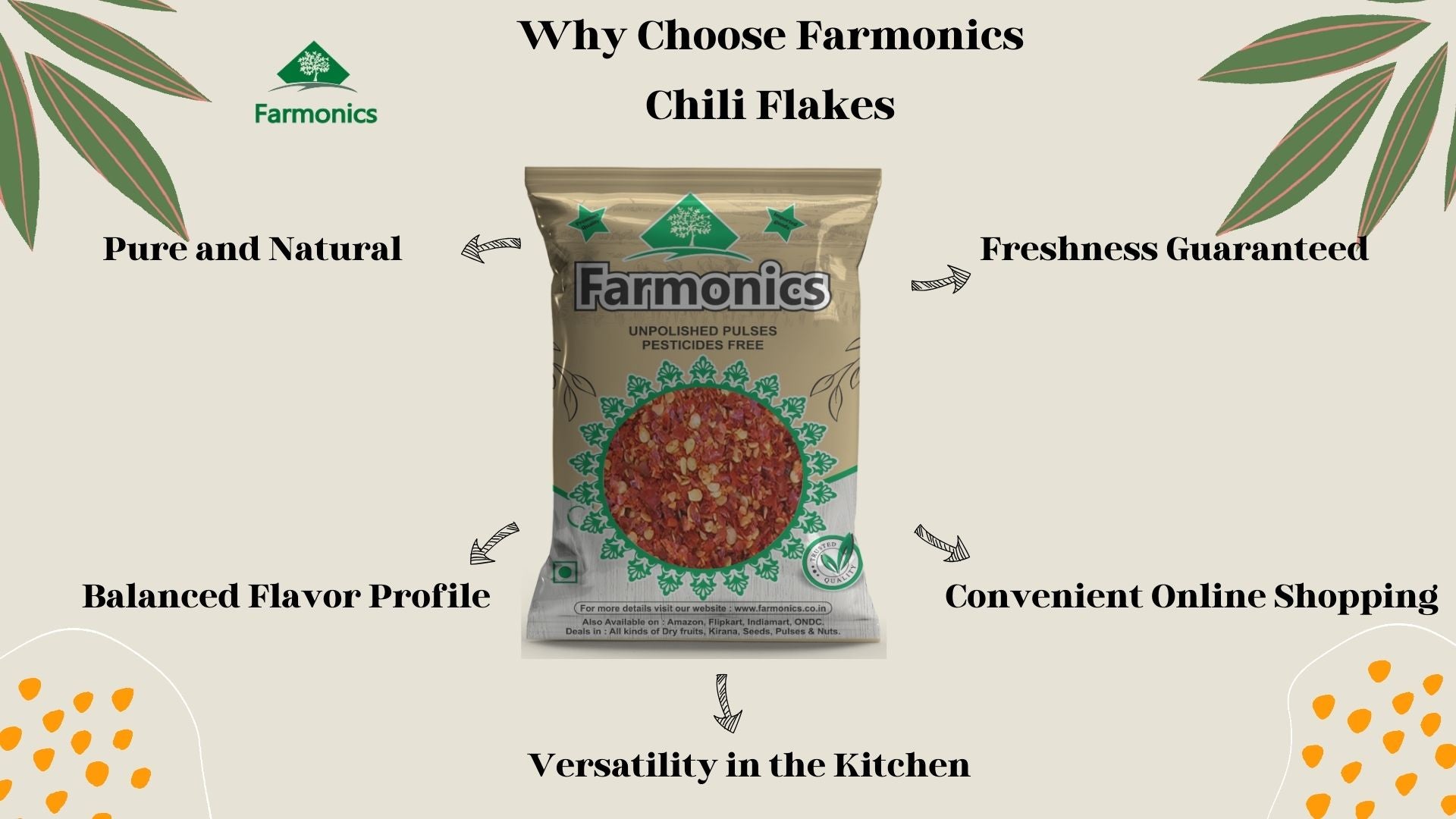 here are reasons why you should choose Farmonics premium quality chilli flakes 