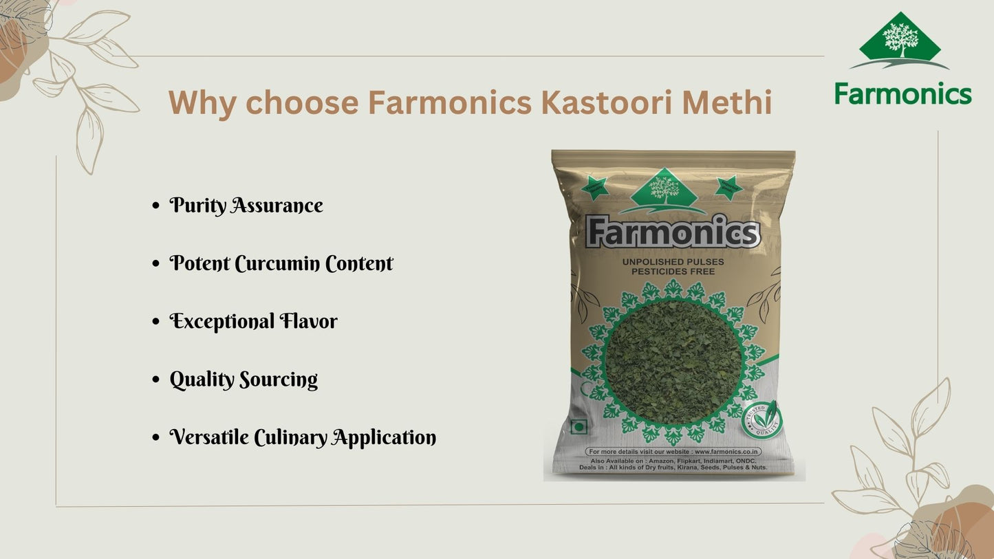 here are some of the reasons why you should choose farmonics kastoori methi 