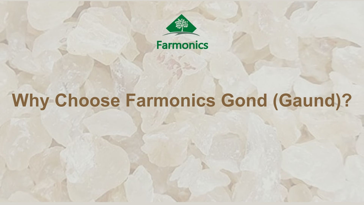 why you should farmonics gond katira 