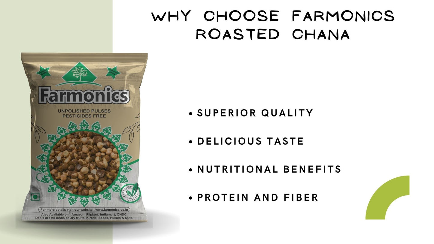 Reasons why you should choose Farmonics best quality roasted chana 