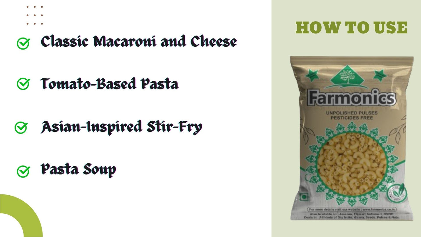 Here are the list of ways in which you can enjoy premium quality farmonics macroni