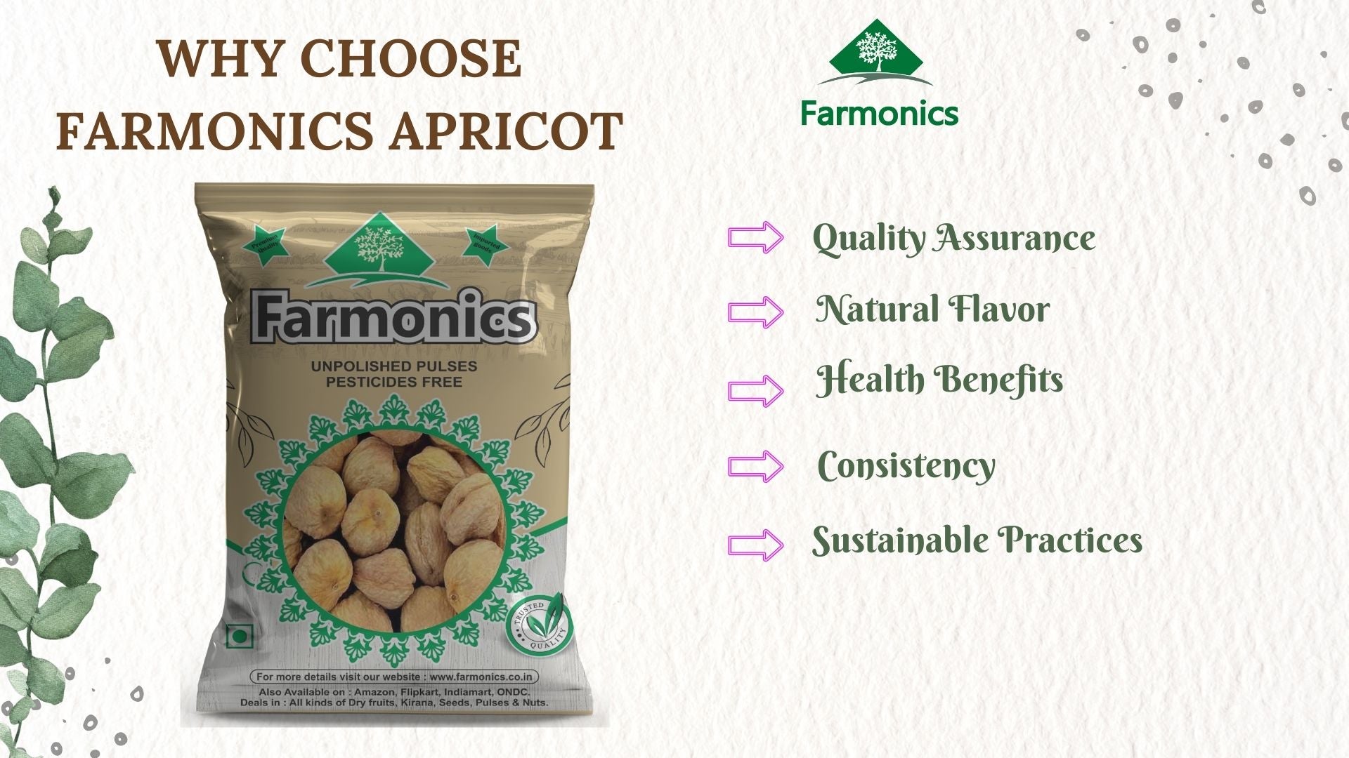 Her are someof the resaons why you should choose farmonics premium quality apricot/ khumani 