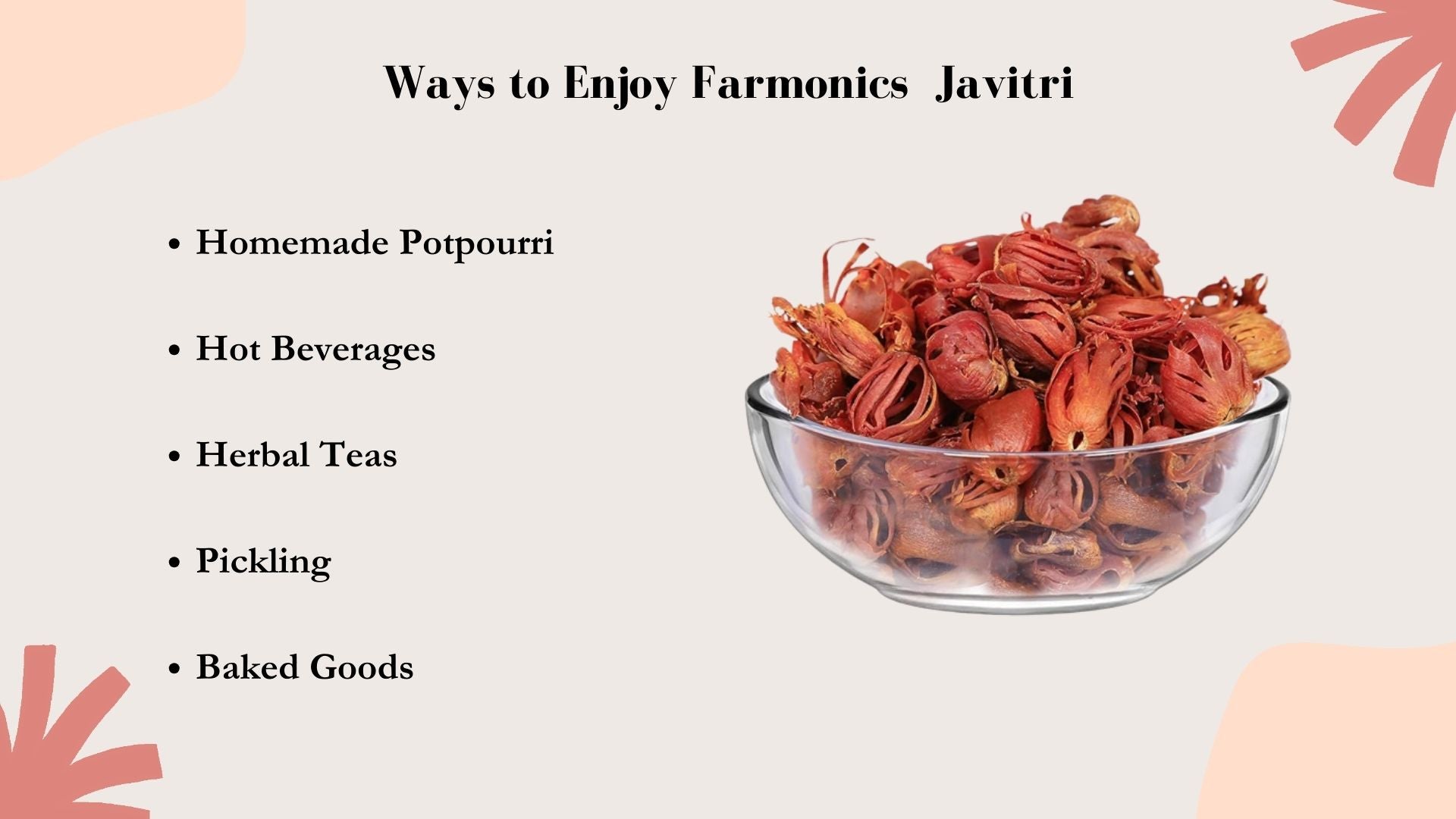 Ways in which you can try Farmonics best quality javitri 