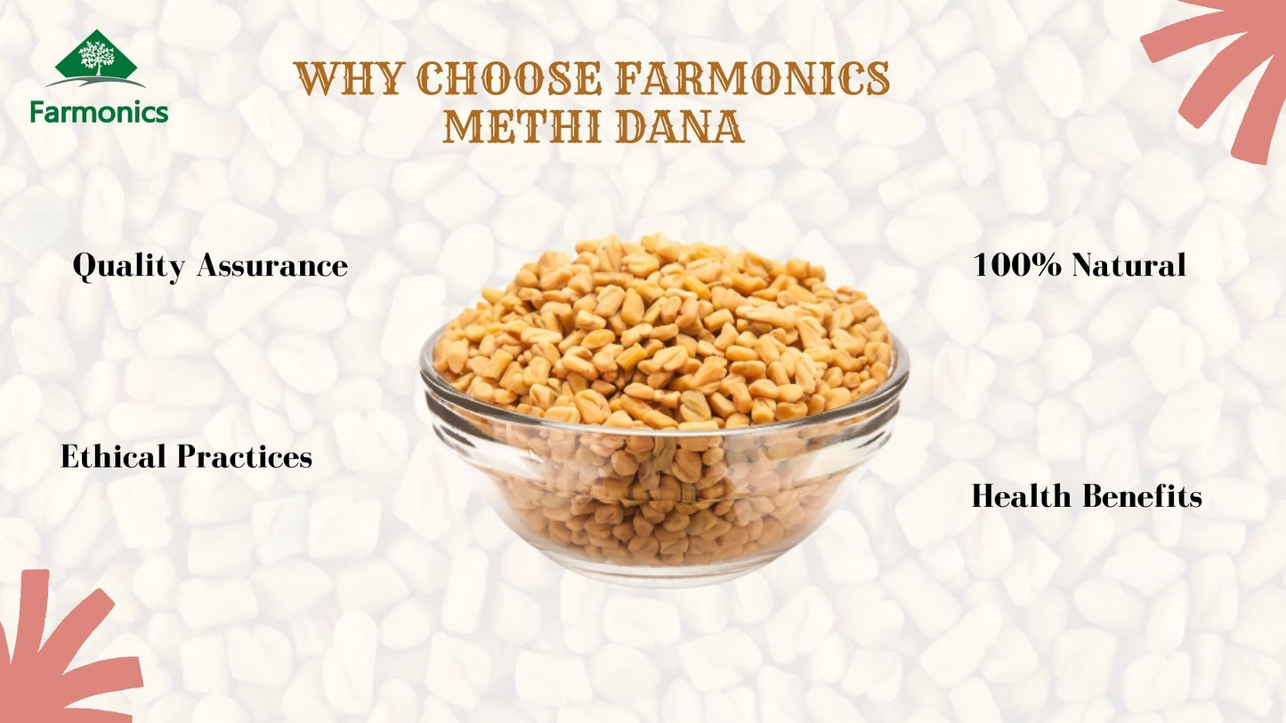 Reasons why you should choose Farmonicsbest quality methi dana  
