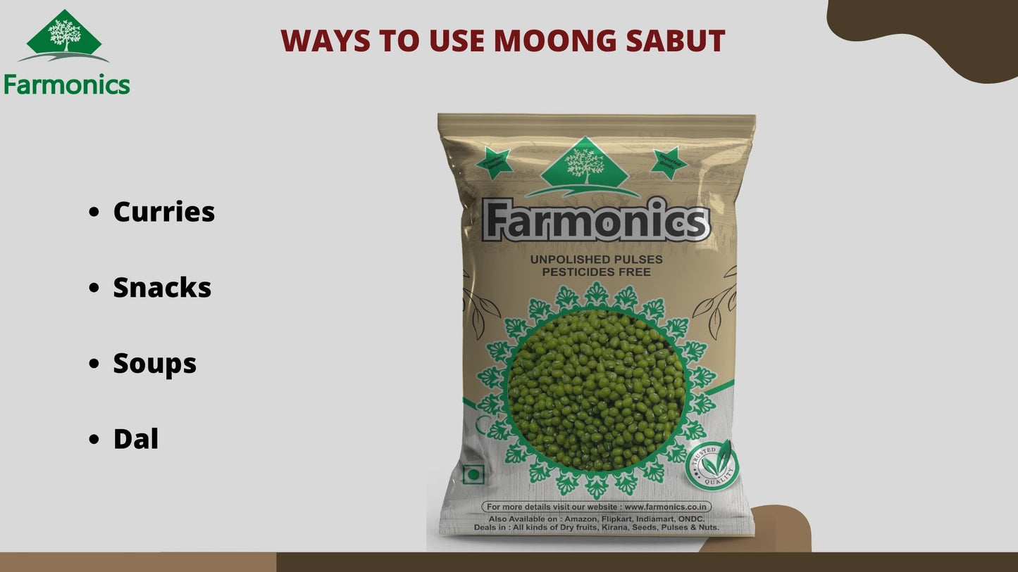 Here are the list of ways in which you can enjoy premium quality farmonics Moong sabut 