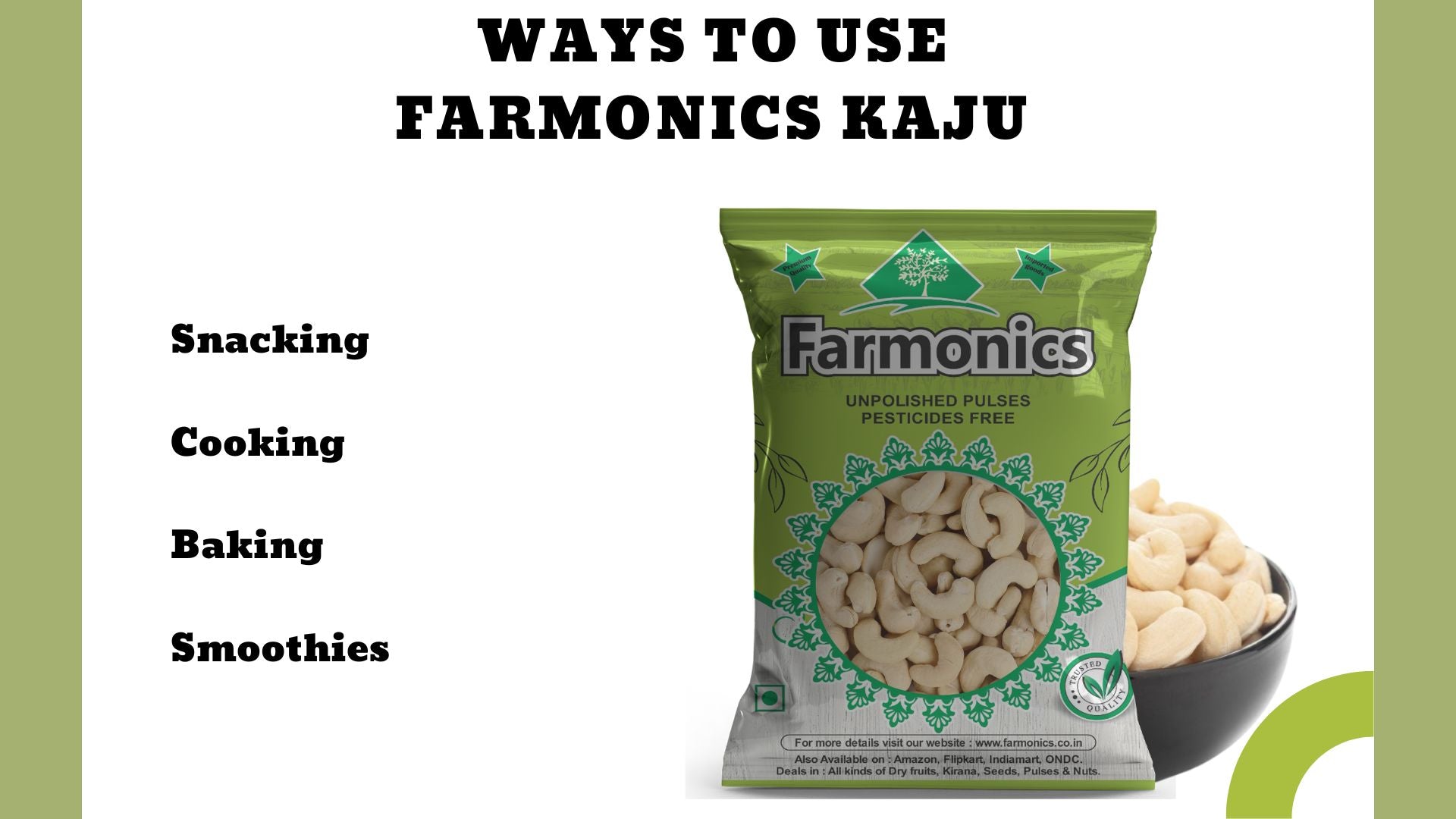 Ways in which you can use farmonics best quality   Kaju/cashew
