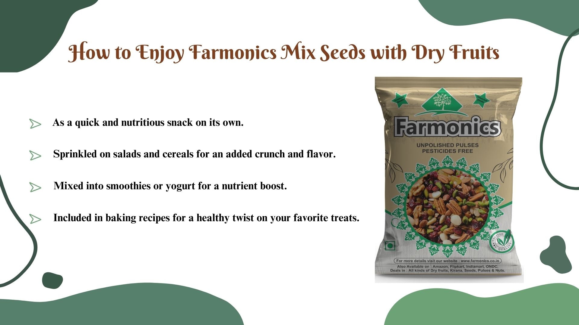 here are the ways in which you can enjoy premium quality mix seeds with dry fruits offered by farmonics