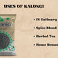 here are some of the used of farmonics premium quality kalongi 